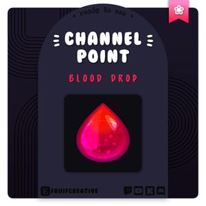 Puede incluir: Un icono de punto de canal en forma de gota de sangre roja sobre un fondo oscuro. El texto "Channel Point" y "Blood Drop" se muestra encima del icono.