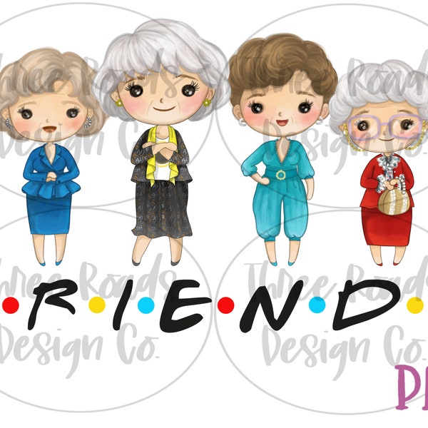 Golden Girls Friends famous television shows inspired digital design clip art for sublimation, Rose Dorothy Blanche Sophia, Betty White