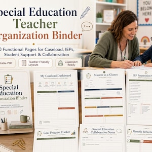 May include: A Special Education Teacher Organization Binder with 50 functional pages including a My Caseload Dashboard, Student at a Glance, IEP Preparation Checklist, Goal Progress Tracker, General Education Collaboration Notes, and Monthly Reflection & Reset.
