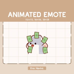 May include: An animated emote featuring a gray cartoon animal surrounded by green dollar bills. The text "ANIMATED EMOTE" is at the top, with size dimensions below. The Etsy shop name "Nipchiz" is at the bottom.