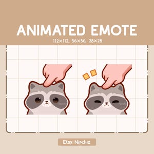 May include: Animated emote featuring a cartoon raccoon with gray and brown fur. The raccoon is being patted on the head by a hand. The text "ANIMATED EMOTE" is at the top, with size dimensions. Etsy: Nipchiz.