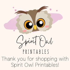 May include: A cartoon owl with large eyes peeks out from behind a pink watercolor splatter. The text "Spirit Owl Printables" is below the owl, and the text "Thank you for shopping with Spirit Owl Printables!" is below that.