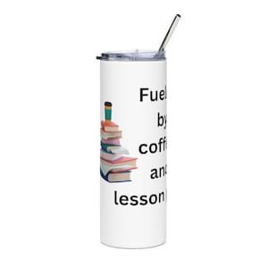 Teacher stainless steel tumbler, back to school tumbler, nursery school gift, high school teacher coffee mug, teacher appreciation gift