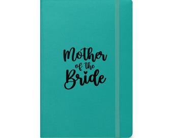 Wedding hardcover notebook for mother of the bride, gift for mother of the bride, mom of the bride gift basket, mother of the bride planner