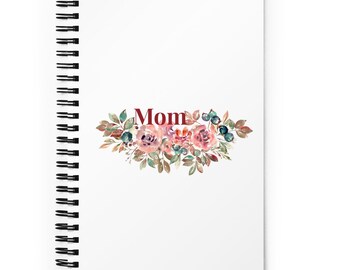 Spiral notebook for Mom, floral mom journal, gift for Mothers day, pink flower diary, birthday present for mom, organizer for mom