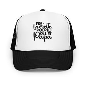 Fathers day foam trucker hat, favorite people papa hat gift for fathers day, birthday gift for papa, fathers day gift for grandpa, papa hat