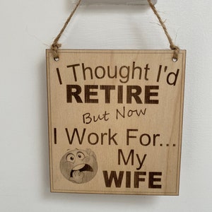 Funny Retirement Plaque 3mm ply laser cut Can be Personalised.