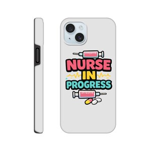 Nurse In Progress Phone Case | Nursing Student Gift | Future RN Phone Cover | Nursing School Case | Student Nurse Gift | Medical