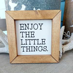 Enjoy the little things | Wooden framed sign | Farmhouse