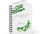 perfect time notebook - vacation travel journal - Spiral Bound Journal