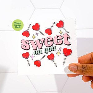 UV DTF Decal, Sweet On You, Valentines Day, 4in, Ready to Apply, 16oz Cup