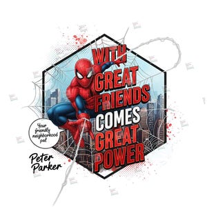 Può includere: Illustrazione di Spider-Man in costume rosso e blu, che lancia una ragnatela. L'immagine è ambientata in un esagono con uno sfondo di città. Il testo recita "With Great Friends Comes Great Power" e "Your friendly neighborhood pal Peter Parker."