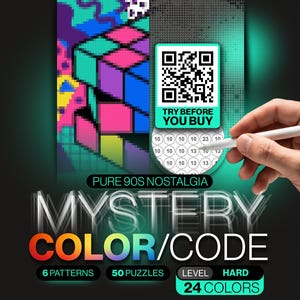 May include: A digital graphic featuring a pixel art Rubik's cube, a QR code with the text TRY BEFORE YOU BUY, and a grid of numbered circles. The text reads PURE 90S NOSTALGIA, MYSTERY COLOR/CODE, 6 PATTERNS, 50 PUZZLES, LEVEL HARD, and 24 COLORS.