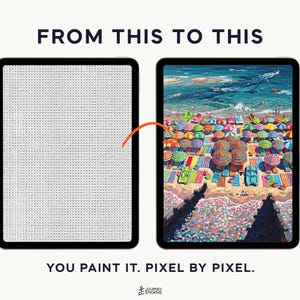 May include: Two tablets displaying a digital paint-by-number activity. The left screen shows a grid of numbered pixels, while the right screen shows the completed colorful beach scene with umbrellas and sand. Text reads: FROM THIS TO THIS, YOU PAINT IT. PIXEL BY PIXEL.