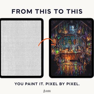 May include: Two tablets displaying a digital paint-by-number interface. The left screen shows a grid of letters, while the right screen shows a completed, colorful illustration of a candlelit apothecary room. Text reads: FROM THIS TO THIS. YOU PAINT IT. PIXEL BY PIXEL.
