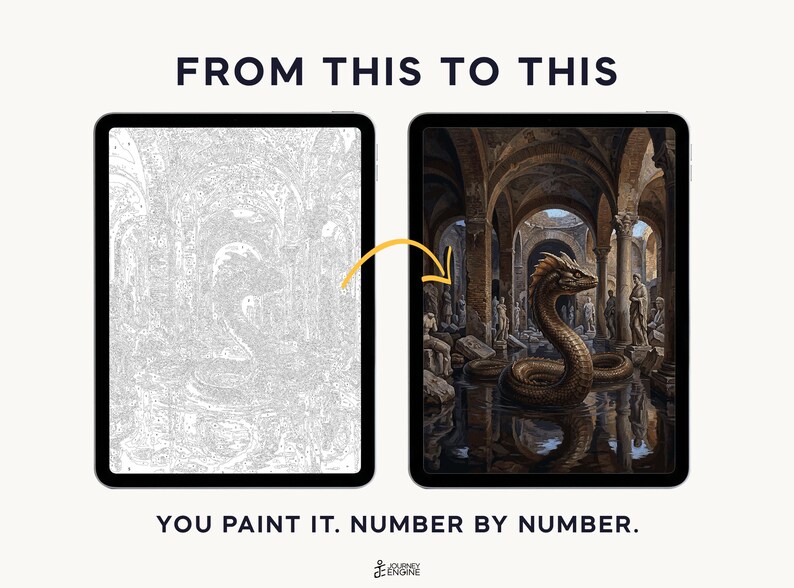 May include: Two tablets display a paint-by-number project. The left screen shows a grayscale line drawing of a snake in a stone hall. The right screen shows the completed, full-color version. Text reads: FROM THIS TO THIS. YOU PAINT IT. NUMBER BY NUMBER.
