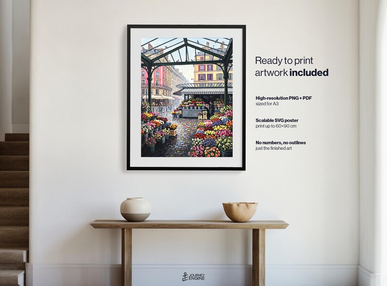 May include: A framed digital print of a Parisian flower market scene under a glass canopy, featuring vibrant colorful flower stalls on a cobblestone street. Text on the right reads: Ready to print artwork included, High-resolution PNG + PDF sized for A3, Scalable SVG poster print up to 60x90 cm, No numbers, no outlines just the finished art.