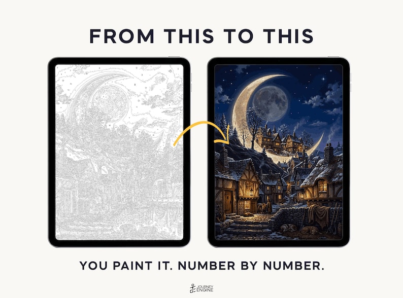 May include: Two tablets displaying a paint-by-number project. The left screen shows a grayscale line art outline of a village under a crescent moon. The right screen shows the completed, full-color version. Text reads: FROM THIS TO THIS. YOU PAINT IT. NUMBER BY NUMBER.