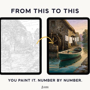 May include: Two tablets displaying a paint-by-number project. The left screen shows a grayscale line drawing of a watermill and boat. The right screen shows the completed, colorful version. Text reads: FROM THIS TO THIS. YOU PAINT IT. NUMBER BY NUMBER.