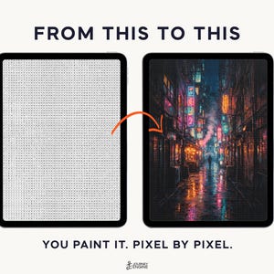 May include: Two tablets displaying a transformation process. The left tablet shows a grid of small letters, while the right tablet displays a vibrant, detailed night scene of a rain-slicked city street with neon lights. Text reads: FROM THIS TO THIS and YOU PAINT IT. PIXEL BY PIXEL.