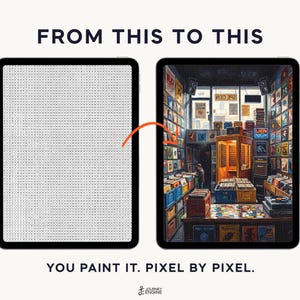 May include: Two tablets displaying a transformation process. The left tablet shows a grid of small letters, while the right tablet displays a detailed, colorful illustration of a record store interior. Text reads FROM THIS TO THIS and YOU PAINT IT. PIXEL BY PIXEL.