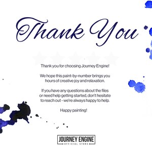 May include: A white card featuring blue watercolor splashes on the corners and the text Thank You at the top. The center includes a message from Journey Engine regarding paint-by-number files, with the Journey Engine Official Store logo below.