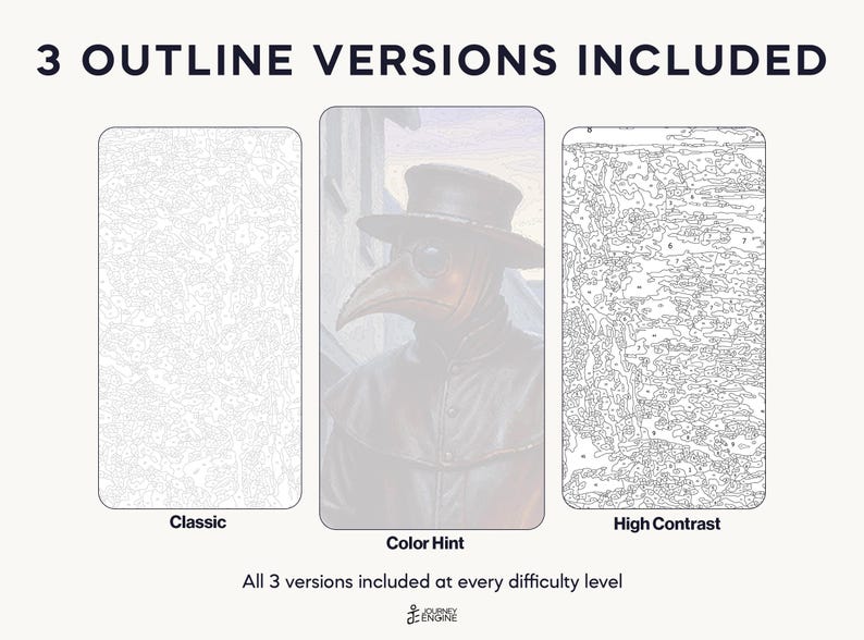 May include: Three paint-by-number templates labeled 3 OUTLINE VERSIONS INCLUDED. The left is a Classic outline, the center is a Color Hint version of a plague doctor, and the right is a High Contrast outline. Text reads Journey Engine.