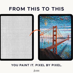 May include: Two tablets displaying a paint-by-number activity. The left tablet shows a grid of letters, while the right tablet shows a completed colorful painting of the Golden Gate Bridge. Text reads: FROM THIS TO THIS and YOU PAINT IT. PIXEL BY PIXEL.