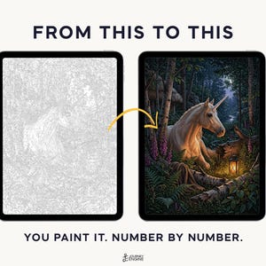 May include: Two tablets display a paint-by-number project. The left screen shows a grayscale line drawing of a unicorn in a forest. The right screen shows the completed, colorful version with a glowing lantern. Text reads: FROM THIS TO THIS. YOU PAINT IT. NUMBER BY NUMBER.