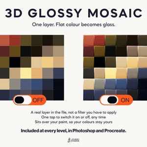 May include: A digital graphic titled 3D GLOSSY MOSAIC showing two grids of colored squares. The left grid is flat, labeled OFF. The right grid appears as glossy glass tiles, labeled ON. Text includes: One layer. Flat colour becomes glass.