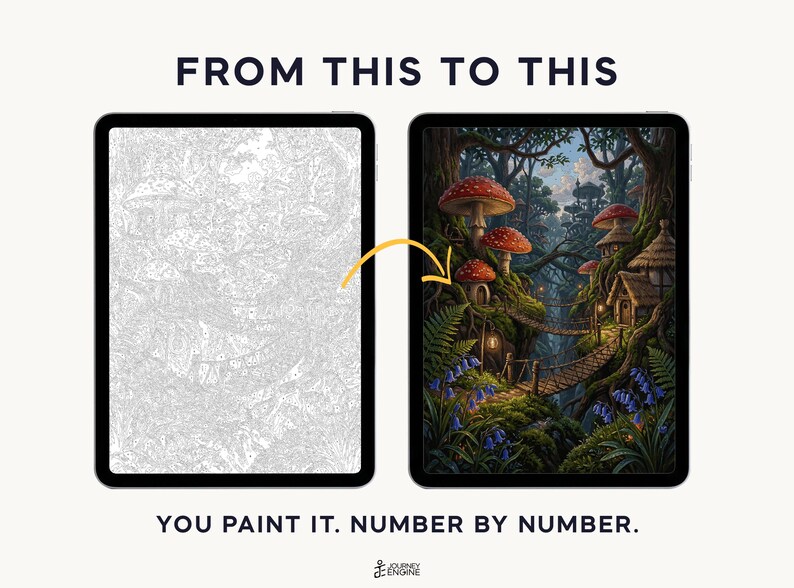 May include: Two tablets displaying a digital paint-by-number project. The left screen shows a grayscale line art template, while the right screen displays the completed, colorful forest scene with mushroom houses. Text reads: FROM THIS TO THIS. YOU PAINT IT. NUMBER BY NUMBER.