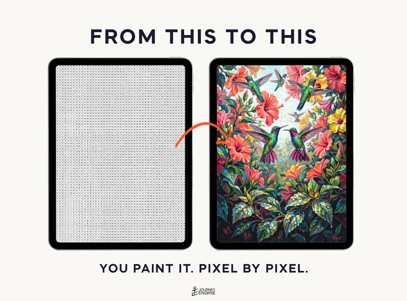 May include: Two tablets display a digital paint-by-number activity. The left screen shows a grid of letters, while the right screen shows a colorful illustration of hummingbirds and hibiscus flowers. Text reads: FROM THIS TO THIS. YOU PAINT IT. PIXEL BY PIXEL.