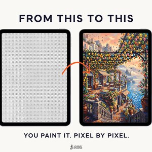 May include: Two tablets displaying a digital paint-by-number process. The left screen shows a grid of letters, while the right screen shows a colorful coastal scene with lemon trees, a terrace, and the sea. Text reads FROM THIS TO THIS and YOU PAINT IT. PIXEL BY PIXEL.