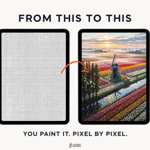 May include: Two tablets displaying a digital paint-by-number process. The left screen shows a grid of letters and numbers, while the right screen displays a finished landscape painting of a windmill, tulip fields, and a canal. Text reads FROM THIS TO THIS and YOU PAINT IT. PIXEL BY PIXEL.