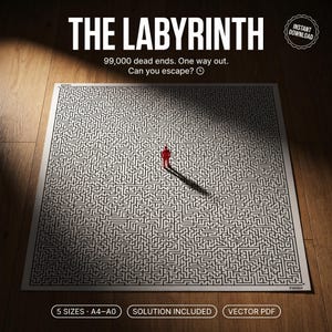 May include: A square maze print titled THE LABYRINTH with the text 99,000 dead ends. One way out. Can you escape? A small red figure stands in the center of the black and white maze. The bottom text reads 5 SIZES A4-A0, SOLUTION INCLUDED, VECTOR PDF.