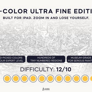May include: A digital paint-by-number template titled 120-COLOR ULTRA FINE EDITION. BUILT FOR IPAD. ZOOM IN AND LOSE YOURSELF. Features include 120 HAND-PICKED COLORS, HUNDREDS OF TINY NUMBERED REGIONS, and MUSEUM-GRADE DETAIL. DIFFICULTY: 12/10 with ten yellow circles.