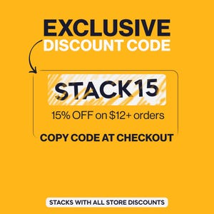 K&ouml;nnte beinhalten: Eine leuchtend gelbe Grafik mit dem Text EXCLUSIVE DISCOUNT CODE und einem Pfeil, der auf ein Feld mit dem Code STACK15 zeigt. Darunter steht der Text 15% OFF on $12+ orders, COPY CODE AT CHECKOUT und STACKS WITH ALL STORE DISCOUNTS.