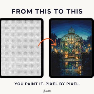 May include: Two tablets displaying a digital paint-by-number activity. The left screen shows a grid of letters, while the right screen displays a completed colorful illustration of a glowing greenhouse at night. Text reads FROM THIS TO THIS and YOU PAINT IT. PIXEL BY PIXEL.