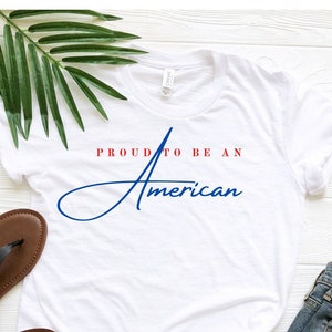 American Shirt, Proud American T-Shirt, 4th of July Shirts, 4th of July Tee, America Lover Shirt, Proud 4th of july tee