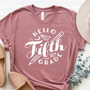 Hello Fifth Grade Shirt, First Day of School, Back to School, Teacher Shirt,Team Teacher Shirt, Fifth Grade Teacher Shirt, 5th Grade T-Shirt