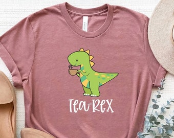 Tea-Rex Shirt, Tea-Rex T-Shirt, Cute Dinosaur Shirt, Funny Tea Lover Dino Shirt, Dinosaur T-Shirt, Tea Lover Gift, Funny T Rex Dino Tee