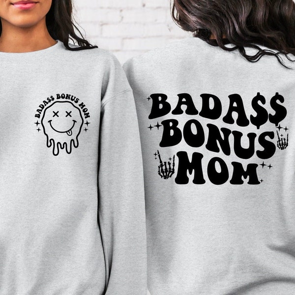 Badass Bonus Mom Sweatshirt, Badass Bonus Mom Sweater, Funny Trending Badass Bonus Mom Hoodie, Step Mother Gifts Shirt, Mother's Day Sweater