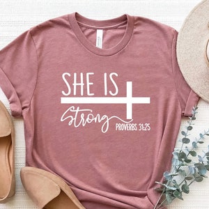 She is Strong Proverbs 31:25 Shirt, Religious Shirt, Christian Shirts, Strong Women T-Shirt, Religious Shirt, Christian Shirt Gift