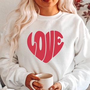 Love Sweatshirt, Heart Love Sweater, Cute Heart Love Sweatshirt, Valentines Day Love Hoodie, Valentine Love Shirt, Valentine Love Sweatshirt