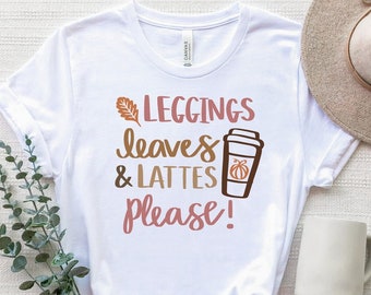 Leggings Leaves And Lattes Please-tröja, rolig Thanksgiving-tröja, söt hösttröja, höstlöv-tröja, höstkläder för kvinnor, Thanksgiving-tröja