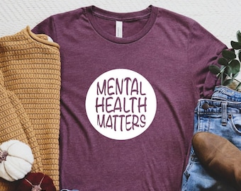 Mental Health Matters Shirt, Mental Health T-Shirt, Mental Health Awareness Shirt, Therapeut Shirt, Angst T-Shirt, Psychologie Shirt