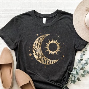 You Are My Sun Moon And Stars Shirt, Sun And Moon T-Shirt, Mystical Moon And Sun Tee, Mystic Sun Bohemian Shirt, Witchy Shirt, Celestial Tee