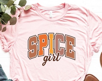 Spice Girl Shirt, Spice Girl T-Shirt, Kürbis Spice Shirt, Herbst Herbst Shirt, Halloween Shirt, Pumpkin Season Tee, Pumpkin Spice Girl Tee