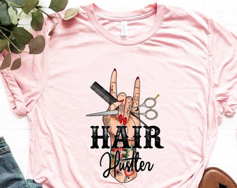 Hair Hustler Shirt, Hair Hustler Hand T-Shirt, Hair Stylist T-Shirt, Barbershop Shirt, Cosmetology Shirt, Gift For Hair Hustler, Stylist Tee