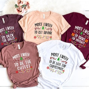 Meest waarschijnlijk om kerstshirt, aangepaste meest waarschijnlijke kerstshirts, kerst familieshirt, grappige kerstgroep feest bijpassende shirts